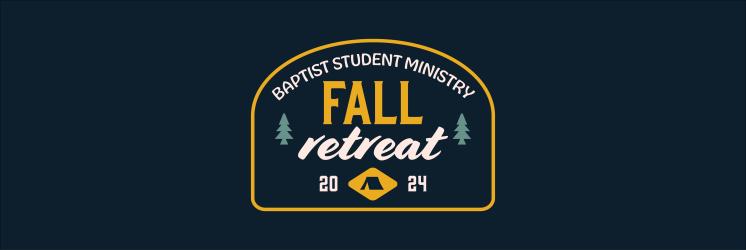 Graphic for ETBU BSM's 2024 Fall Retreat